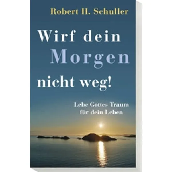 Produktbild des Artikels Wirf dein Morgen nicht weg! (Buch - Paperback)