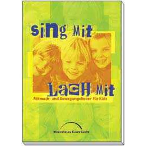 Produktbild des Artikels Sing mit, lach mit! - Liederheft (Liederbuch - Geheftet)
