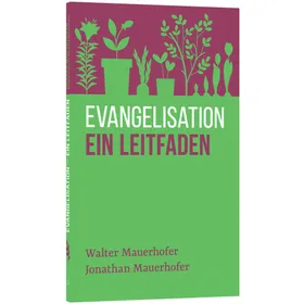 Produktbild des Artikels Evangelisation - ein Leitfaden (Buch - Taschenbuch)