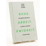 Stimmungsbild zu Ruhe. Arbeit. Ewigkeit.