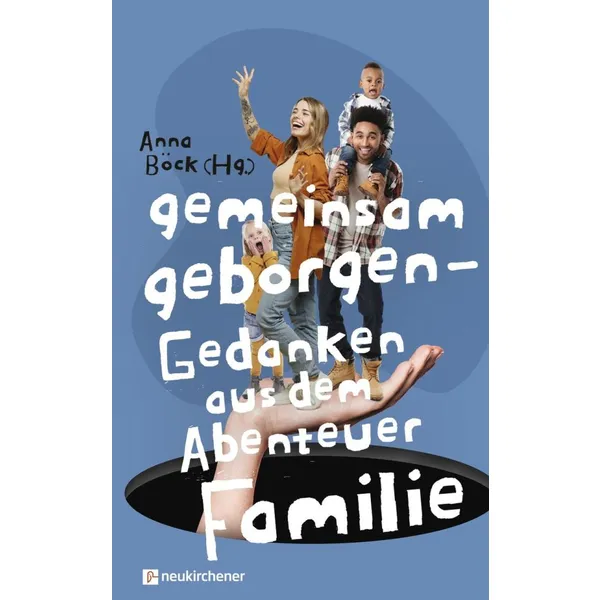 Produktbild des Artikels Gemeinsam geborgen - Gedanken aus dem Abenteuer Familie (Buch - Hardcover)