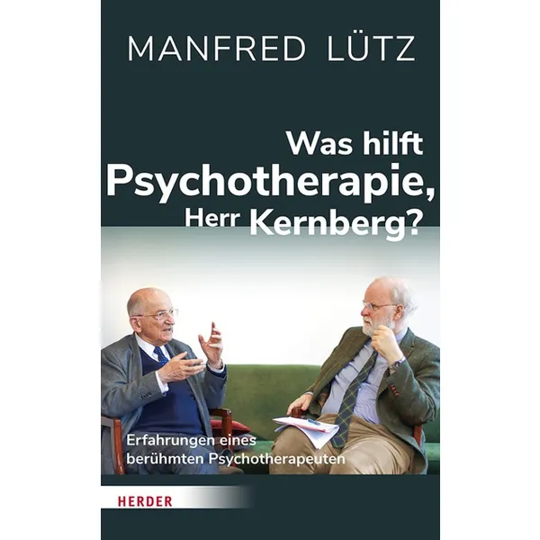 Produktbild des Artikels Was hilft Psychotherapie, Herr Kernberg? (Buch - Hardcover)