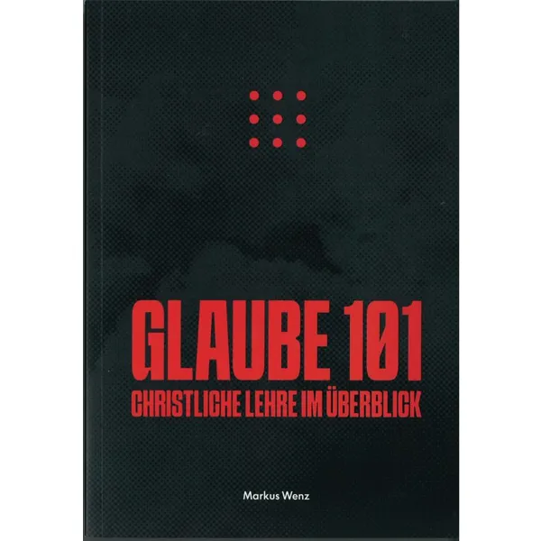 Produktbild des Artikels Glaube 101 - christliche Lehre im Überblick (Buch - Paperback)