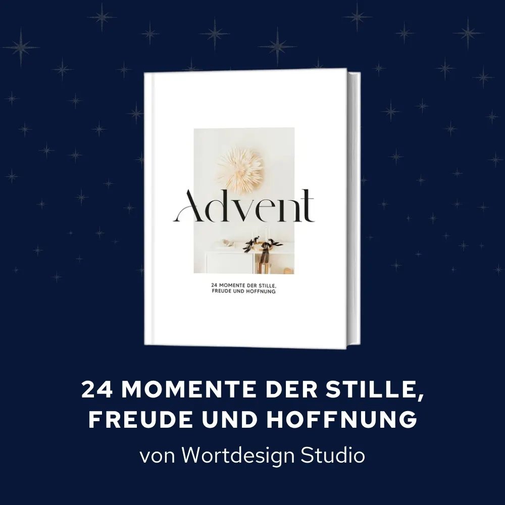 24 Momente der Stille, Freude und Hoffnung - Von Wortdesign Studio