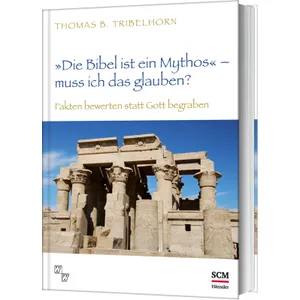 Produktbild des Artikels "Die Bibel ist ein Mythos" – muss ich das glauben? (Buch - Gebunden)