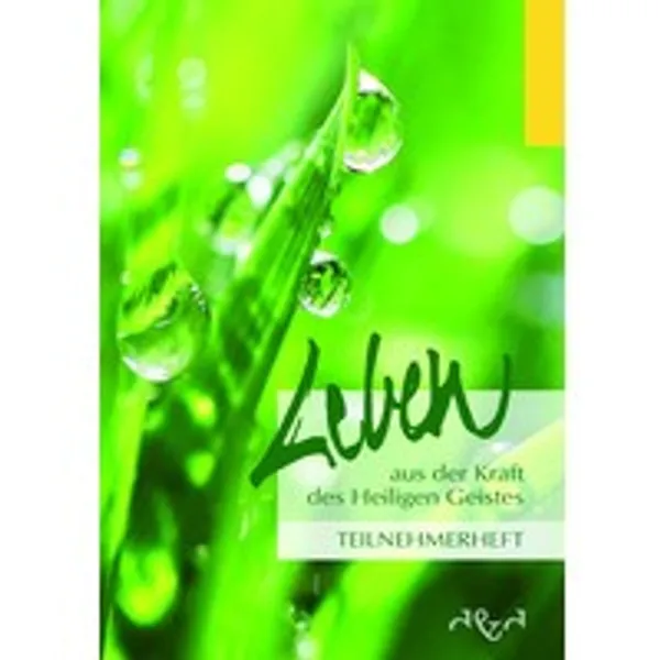 Produktbild des Artikels Leben aus der Kraft des Heiligen Geistes - Teilnehmerheft (Buch - Geheftet)