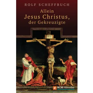 Produktbild des Artikels Allein Jesus Christus, der Gekreuzigte (E-Book - ePUB Datei)