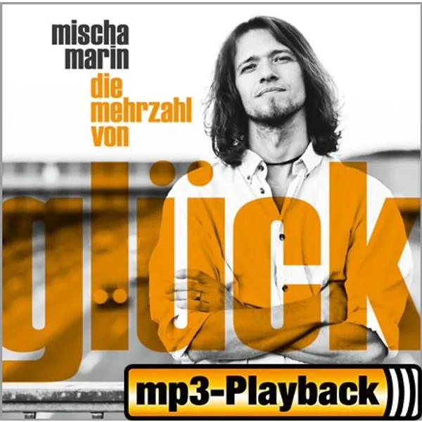 Produktbild des Artikels Die Mehrzahl von Glück (Playback ohne Backings) (MP3-Album - Download)
