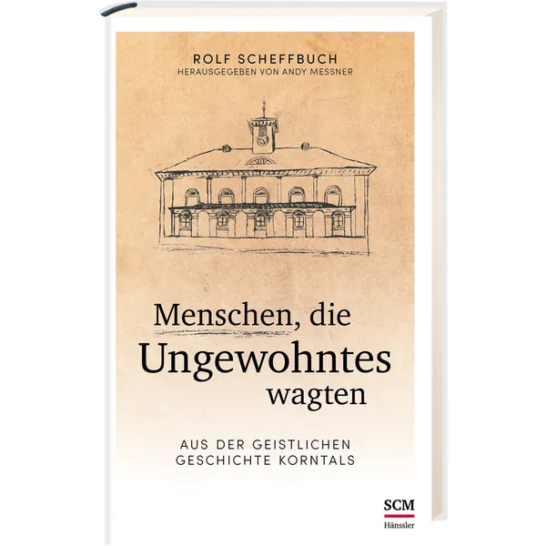 Produktbild des Artikels Menschen, die Ungewohntes wagten (Buch - Gebunden)