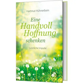 Produktbild des Artikels Eine Handvoll Hoffnung schenken (Buch - Gebunden)