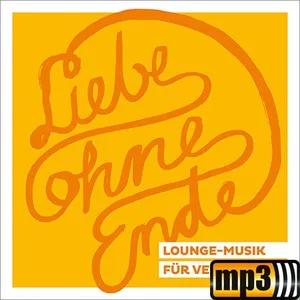 Produktbild des Artikels Liebe ohne Ende - Lounge-Musik für Veranstalter (MP3-Album - Download)