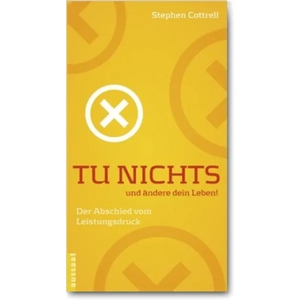 Produktbild des Artikels Tu nichts und ändere dein Leben! (Buch - Paperback)