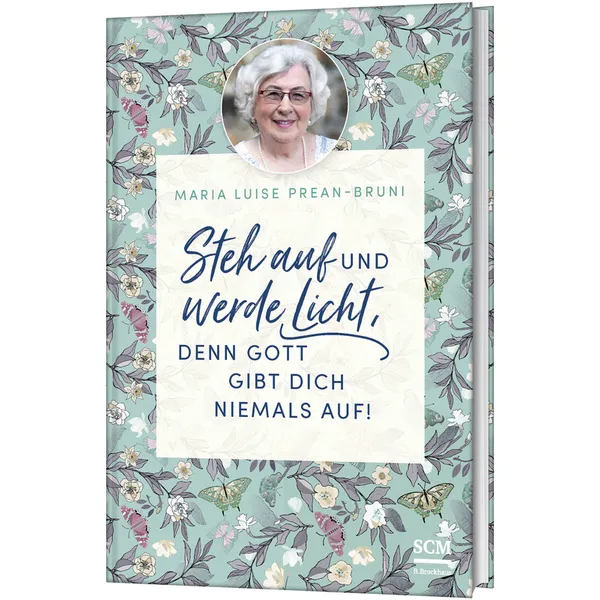 Produktbild des Artikels Steh auf und werde Licht, denn Gott gibt dich niemals auf! (Buch - Hardcover)