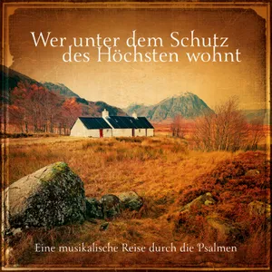 Produktbild des Artikels Wer unter dem Schutz des Höchsten wohnt (MP3-Album - Download)