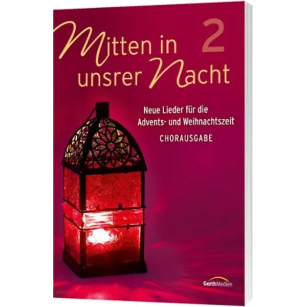 Produktbild des Artikels Mitten in unsrer Nacht 2 - Chorpartitur (Liederbuch - Geheftet)