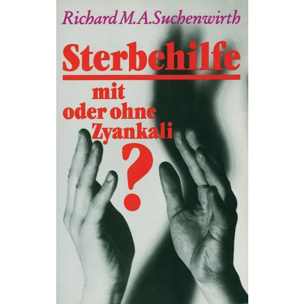 Produktbild des Artikels Sterbehilfe mit oder ohne Zyankalie? (Buch - Kartoniert)