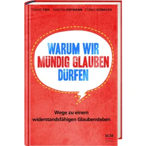 Produktbild des Artikels Warum wir mündig glauben dürfen (Buch - Gebunden)