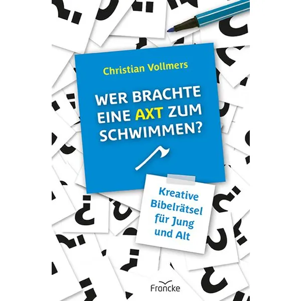 Produktbild des Artikels Wer brachte eine Axt zum Schwimmen? (Buch - Geheftet)