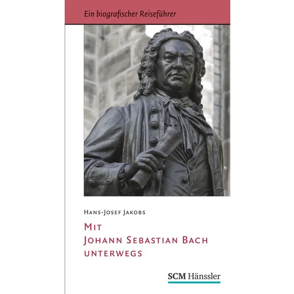 Produktbild des Artikels Mit Johann Sebastian Bach unterwegs (Buch - Klappenbroschur)