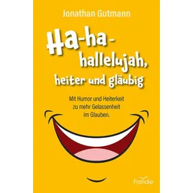 Produktbild des Artikels Ha-ha-hallelujah, heiter und gläubig (Buch - Gebunden)