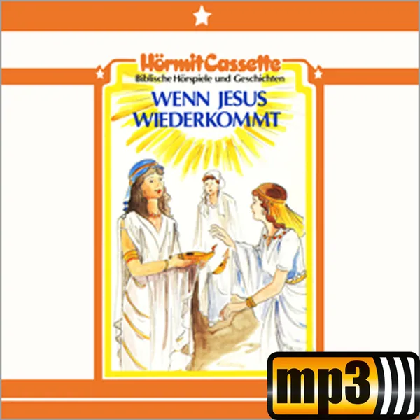 Produktbild des Artikels Wenn Jesus wiederkommt - Folge 9 (MP3-Hörspiel - Download)