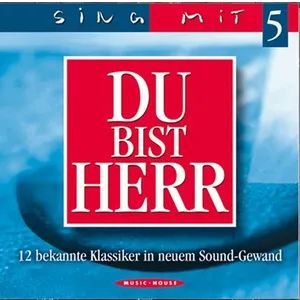Produktbild des Artikels Du bist Herr - Sing mit 5 (MP3-Album - Download)