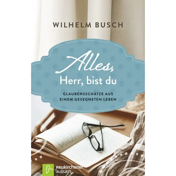 Produktbild des Artikels Alles, Herr, bist du (Buch - Hardcover)