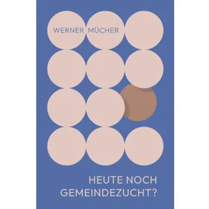 Produktbild des Artikels Heute noch Gemeindezucht? (Buch - Paperback)