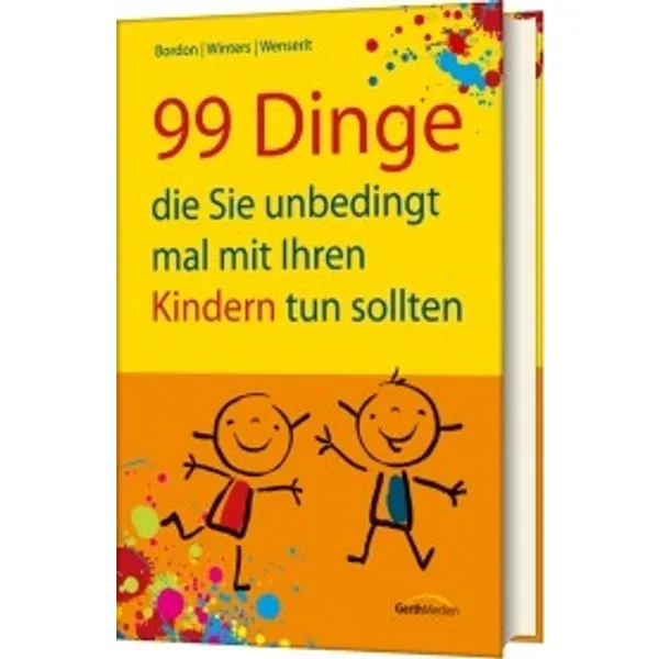 Produktbild des Artikels 99 Dinge, die Sie unbedingt mal mit Ihren Kindern tun sollten (Buch - Gebunden)