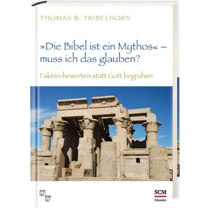 Produktbild des Artikels "Die Bibel ist ein Mythos" – muss ich das glauben? (Buch - Gebunden)