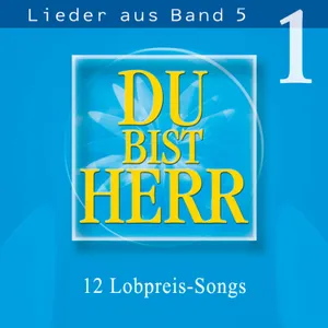 Produktbild des Artikels Du bist Herr - Lieder aus Band 5, Vol. 1 CD 1 (MP3-Album - Download)