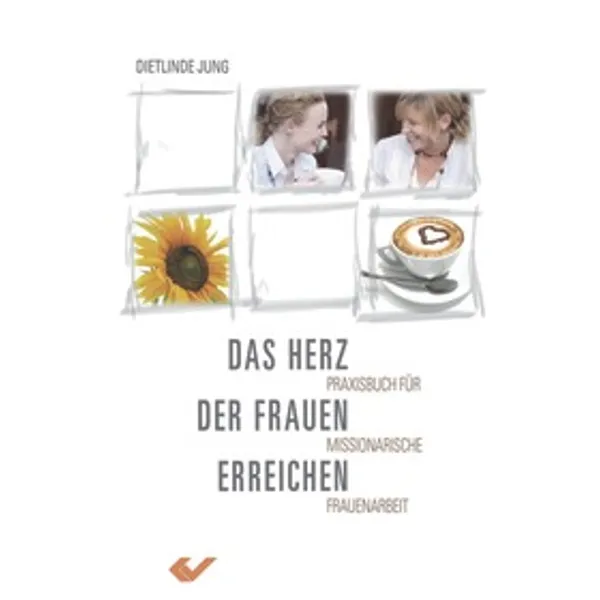 Produktbild des Artikels Das Herz der Frauen erreichen (Buch - Gebunden)