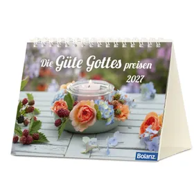 Produktbild des Artikels Die Güte Gottes preisen 2027 - Tischkalender (Kalender - Spiralbindung)