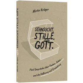 Produktbild des Artikels Sehnsucht. Stille. Gott. (Buch - Klappenbroschur)
