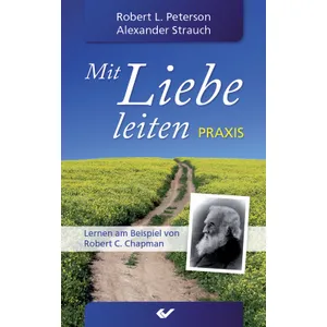 Produktbild des Artikels Mit Liebe leiten - Praxis (Buch - Gebunden)