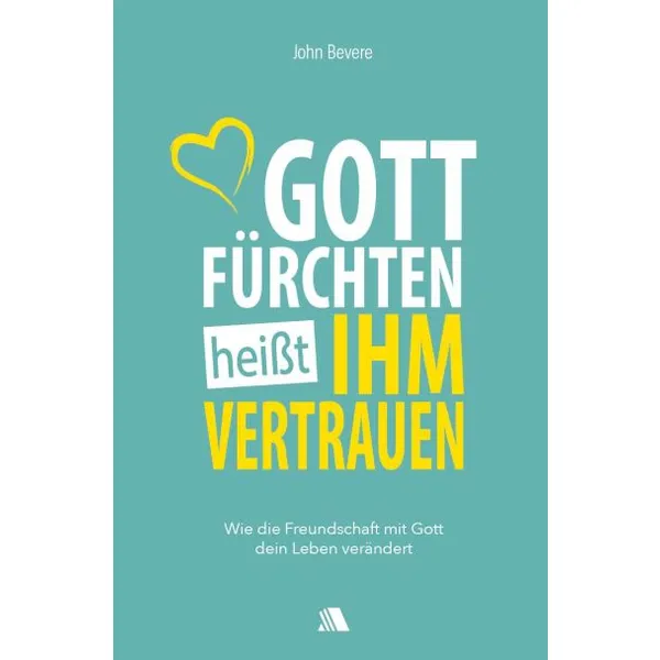 Produktbild des Artikels Gott fürchten heißt ihm vertrauen (Buch - Paperback)