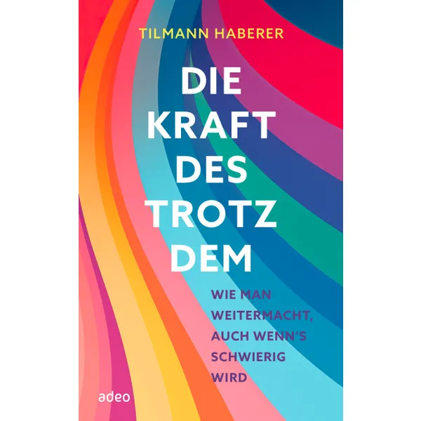 Produktbild des Artikels Die Kraft des Trotzdem (Buch - Gebunden)