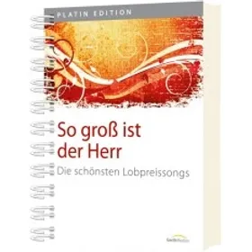 Produktbild des Artikels So groß ist der Herr - Liederbuch (Liederbuch - Spiralbindung)