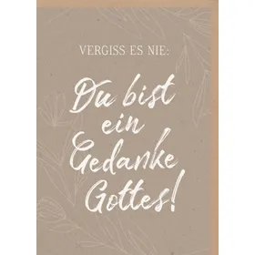 Produktbild des Artikels Faltkarte "Vergiss es nie: Du bist ein Gedanke Gottes!" (Schreibwaren)