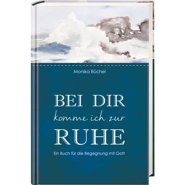 Produktbild des Artikels Bei dir komme ich zur Ruhe (Buch - Hardcover)