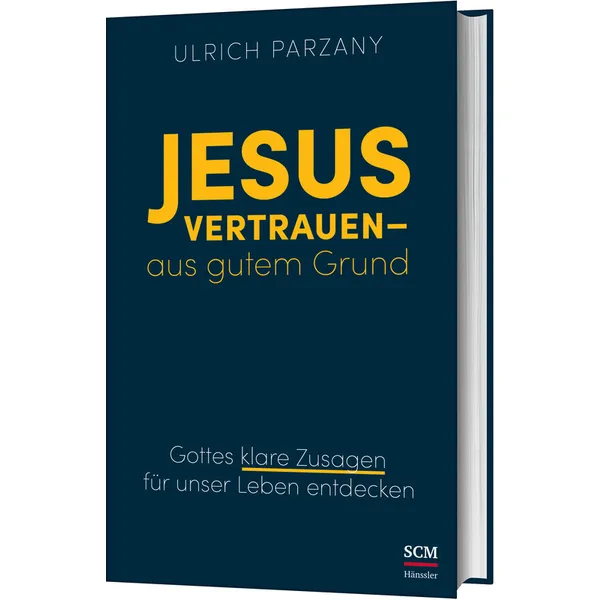 Produktbild des Artikels Jesus vertrauen - aus gutem Grund (Buch - Gebunden)