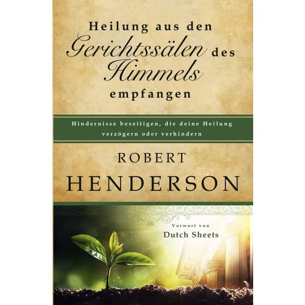 Produktbild des Artikels Heilung aus den Gerichtssälen des Himmels empfangen (Buch - Paperback)