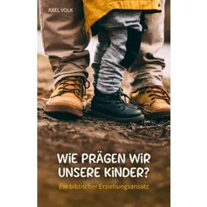 Produktbild des Artikels Wie prägen wir unsere Kinder? (Buch - Gebunden)