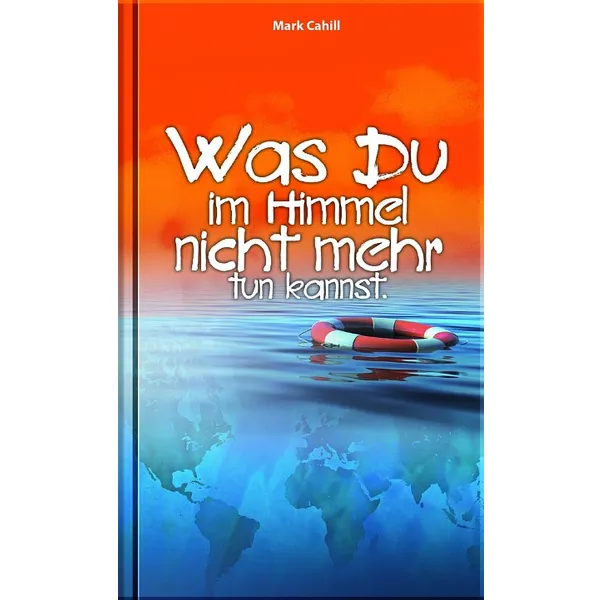 Produktbild des Artikels Was du im Himmel nicht mehr tun kannst (Buch - Paperback)