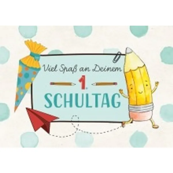 Produktbild des Artikels Faltkarte - Viel Spaß an deinem 1.Schultag (Schreibwaren)