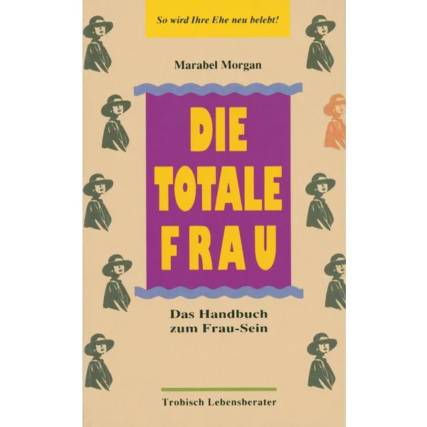 Produktbild des Artikels Die totale Frau (Buch - Taschenbuch)