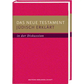 Produktbild des Artikels Das neue Testament jüdisch erklärt - in der Diskussion (Buch - Gebunden)