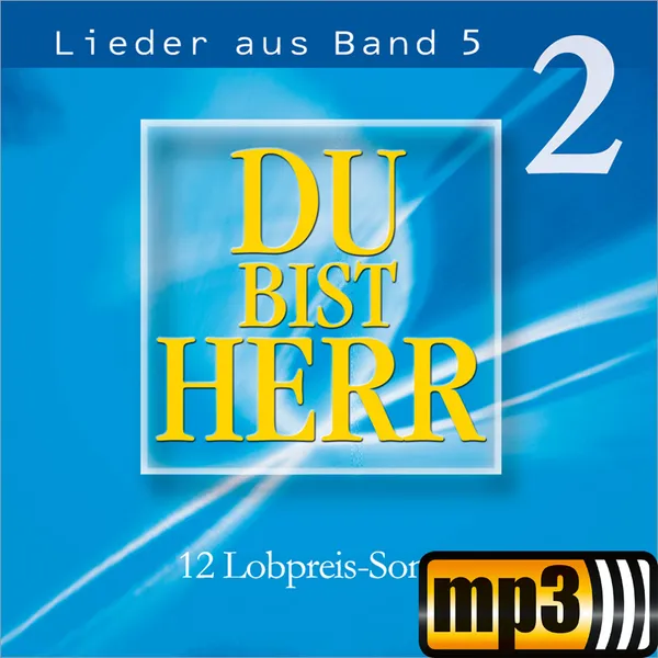 Produktbild des Artikels Du bist Herr - Lieder aus Band 5, Vol. 2 CD 1 (MP3-Album - Download)