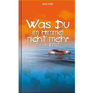 Produktbild des Artikels Was du im Himmel nicht mehr tun kannst (Buch - Paperback)