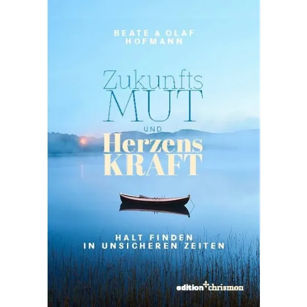 Produktbild des Artikels Zukunftsmut und Herzenskraft (Buch - Paperback)
